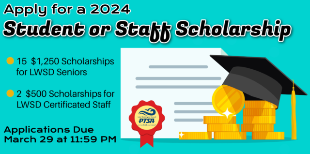 Apply for a 2024 LWPTSA Council Student or Staff Scholarship!