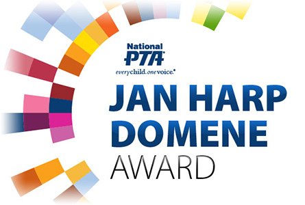 National PTA Jan Harp Domene Award for outstanding work in diversity and inclusion