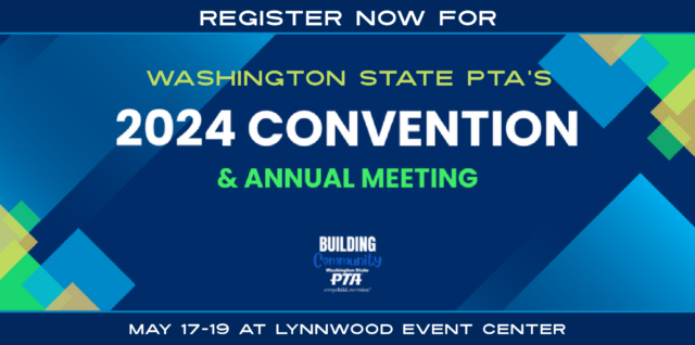 Register now for WSPTA's 2024 Convention & Business Meeting