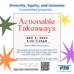 Actionable Takeaways (WSPTA DEI Committee) @ Online on Zoom