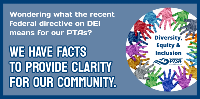 Wondering what the recent federal directive on DEI means for our PTAs? We have FACTS to provide clarity for our community.