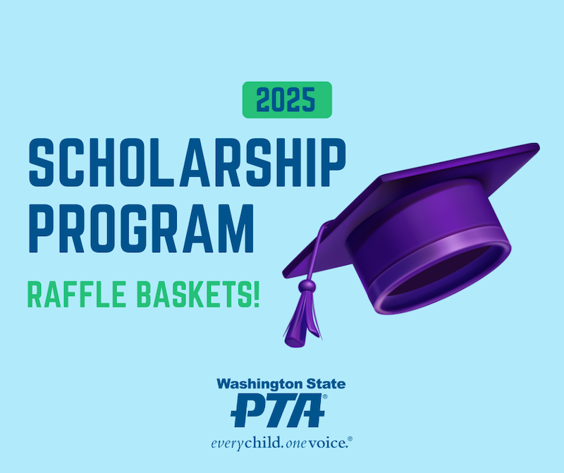 WSPTA Scholarship Program Raffle Baskets